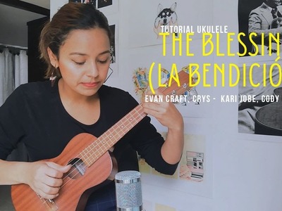 The Blessing (La Bendición) -  Evan Craft, CRYS -  Kari Jobe, Cody Carnes - Tutorial Ukulele