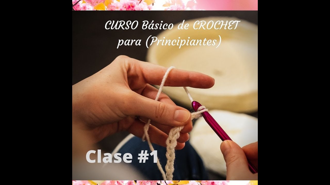 CURSO Básico de CROCHET ???? para (Principiantes) ????