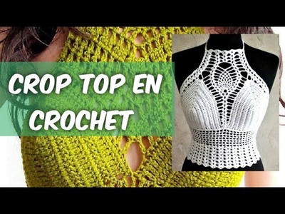 Diseños De Crop Top Tejidos A Crochet Temporada  Tejidos y Moda
