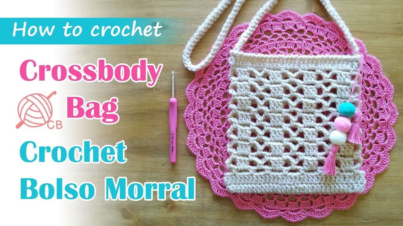 [ENG Sub] Cute Crossbody Bag - Bolso Morral Fácil a Crochet - Easy Purse - Free Pattern - SS 2020