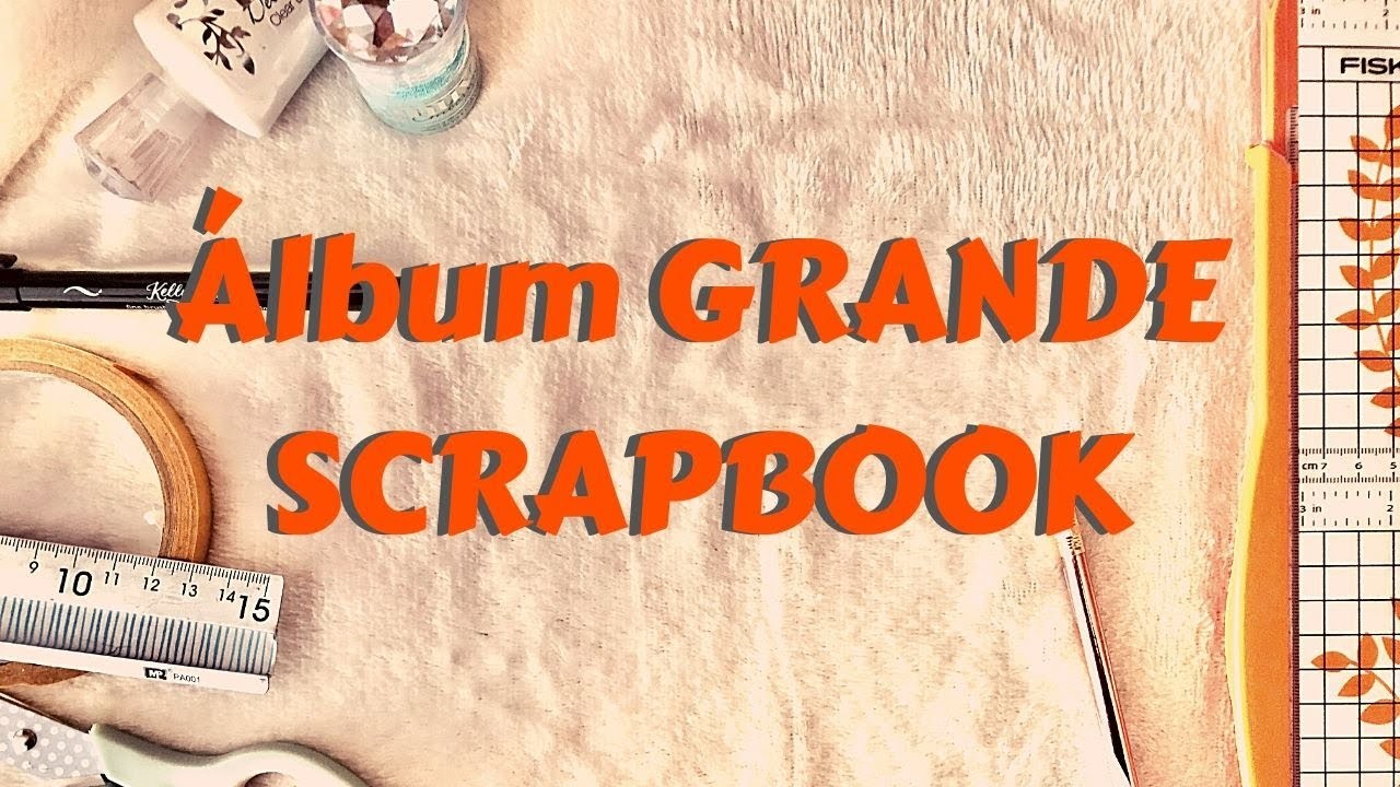 Álbum Grande SCRAPBOOK