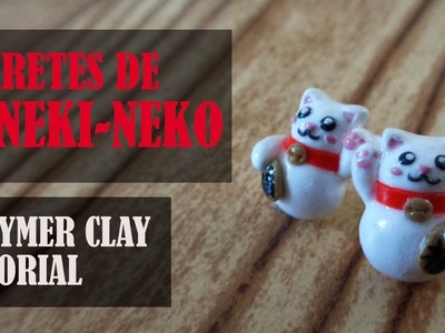 Como hacer aretes de maneki-neko en arcilla polimérica.Polymer clay maneki neko earrings tutorial.