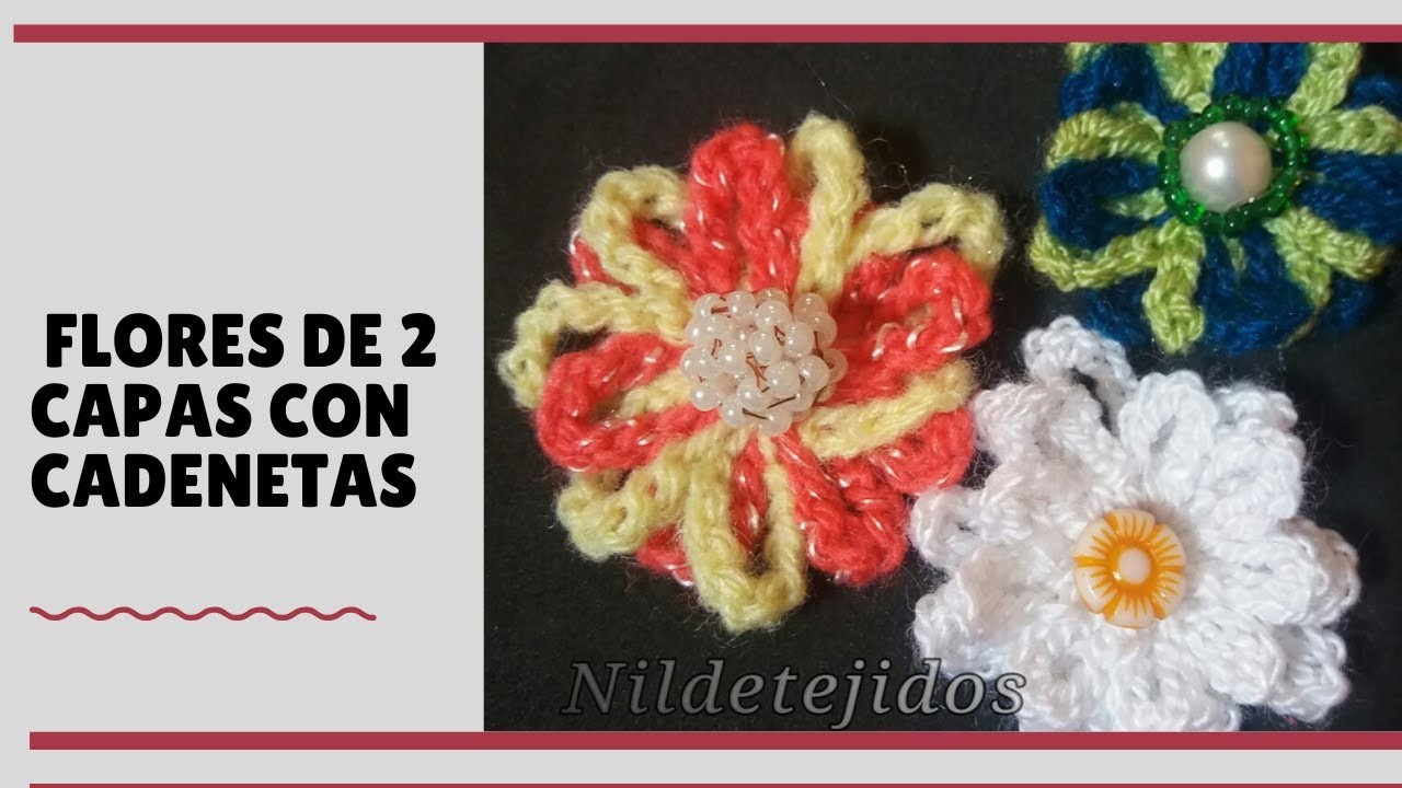 COMO TEJER FLORES DE DOS CAPAS SOLO CON CADENETAS. TUTORIAL CROCHET