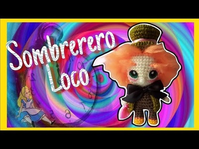 El Sombrerero Loco Tejido a crochet| Alicia en el país de las Maravillas| Disney