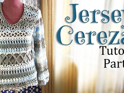 Jersey "Cerezas" Ganchillo Parte I * Sweater "Cherries" Crochet * Saekita Ganchillo