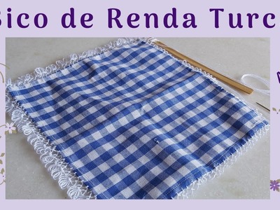 NOVO! DIY BICO DE RENDA TURCA PARA TOALHINHAS - LINHA ESTERLINA COATS - AULA 02