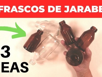 3 Ideas con Frascos de Jarabe NO LOS TIRES!!!!!!!
