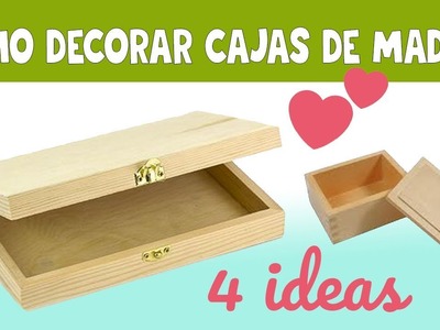 4 ideas para decorar cajas de madera. MANUALIDADES DIY