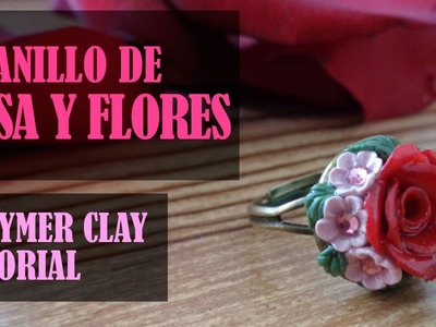 ????????Anillo de rosa y flores en arcilla polimérica.Polymer clay rose and flowers ring tutorial.