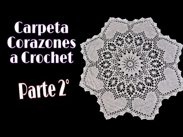 Carpeta corazones a Crochet. Parte 2° (70 Centímetros)