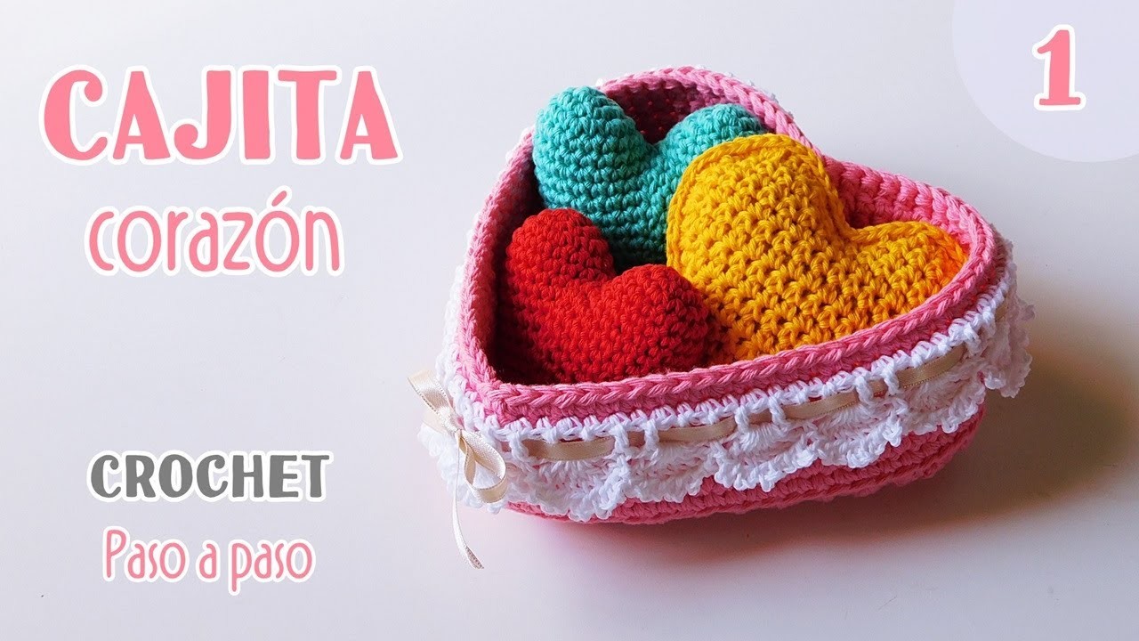 Como tejer a crochet- ganchillo una Caja Corazon, cesta para San Valentin Parte 1