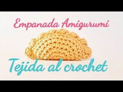 Empanada amigurumi tejida al crochet