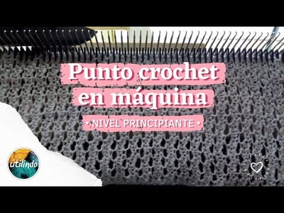 Punto Crochet en maquina KNITTAX TUTORIALES - Utilindo