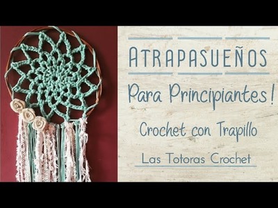 Tutorial Atrapasueños Crochet | Crochet con Trapillo |Las Totoras Alfombras