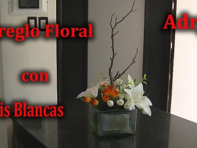 Haz un Bello Arreglo Floral con Lilis Blancas DIY