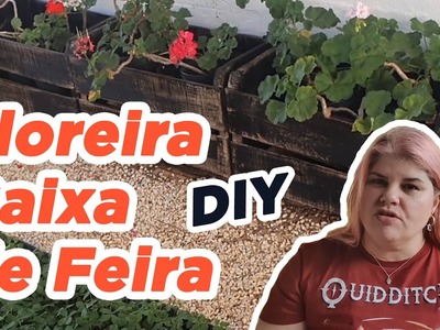Como Fazer Floreira com CAIXA DE FEIRA - Aprenda a Fazer  |  DIY