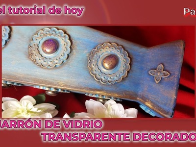 JARRON DE VIDRIO TRANSPARENTE DECORADO (DECOUPAGE Y MAS) Parte 1-2