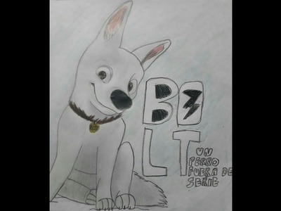 Pintando : Bolt | Un perro fuera de serie.