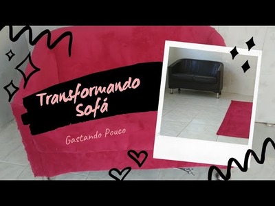Forrando Sofá Gastando R$ 41,00 | DIY | Reformando Sofá