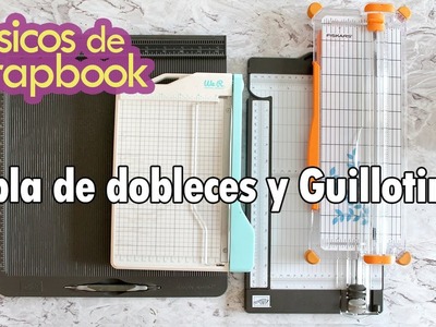 Básicos de scrapbook: tabla de dobleces y guillotinas