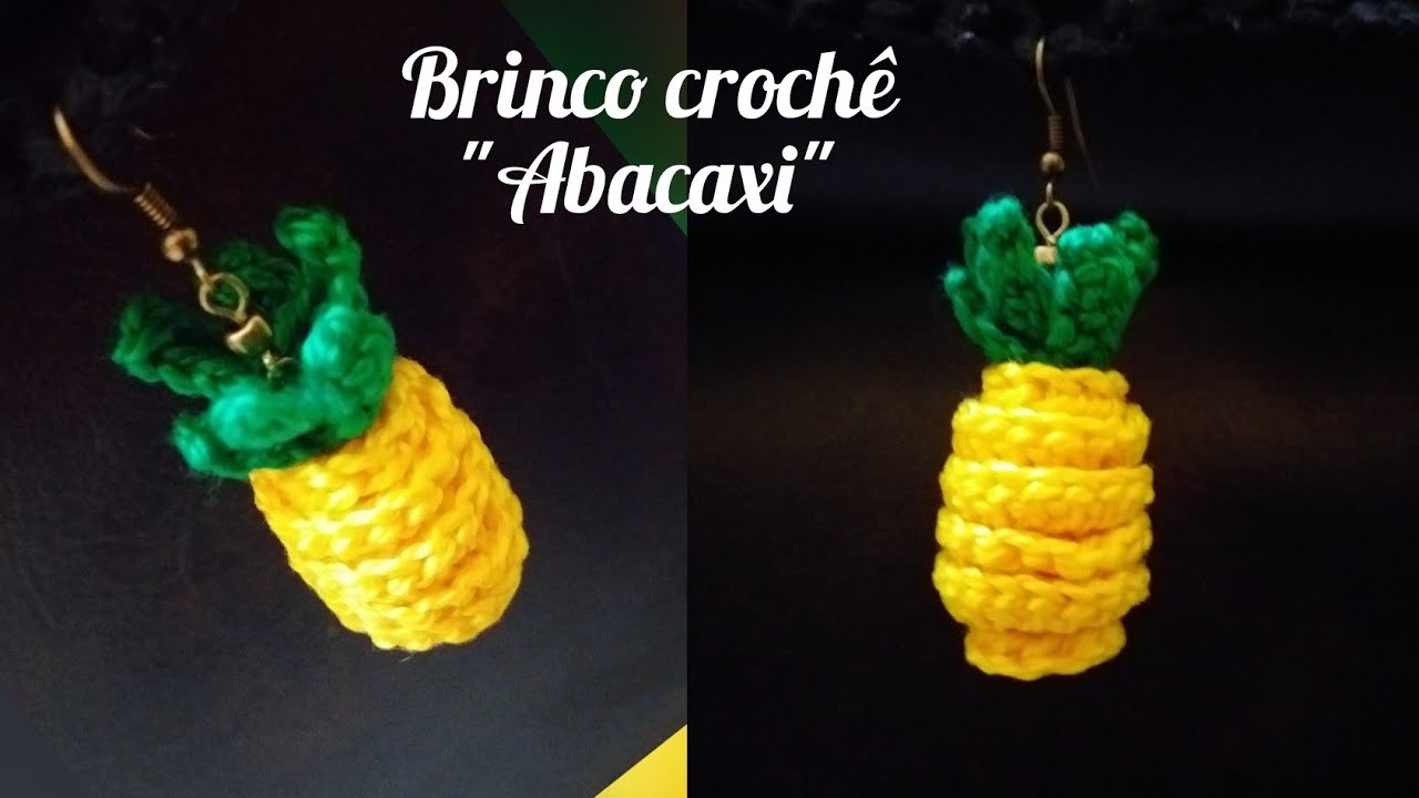 Brinco de croche Abacaxi, tutorial passo a passo fácil e rápido de fazer. #marcialobocroche