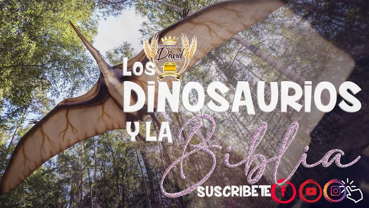 LOS DINOSAURIOS Y LA BIBLIA