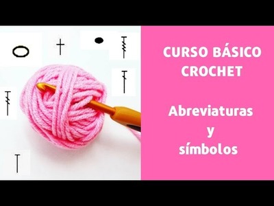 Abreviaturas y símbolos de puntos básicos a crochet - Curso básico exprés a crochet