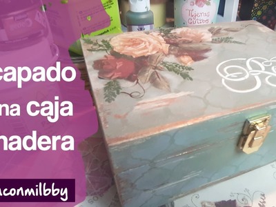 Cómo hacer un Decapado en Madera | Cómo decorar una Caja de Madera con Decoupage y Varias Técnicas