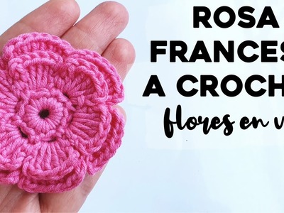 CÓMO TEJER ROSA FRANCESA A CROCHET: tutorial paso a paso flor rosa francesa | Ahuyama Crochet