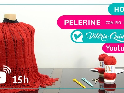 Aprenda a fazer uma Pelerine com Vitória Quintal   #Coatscorrente #Knitting #tejer