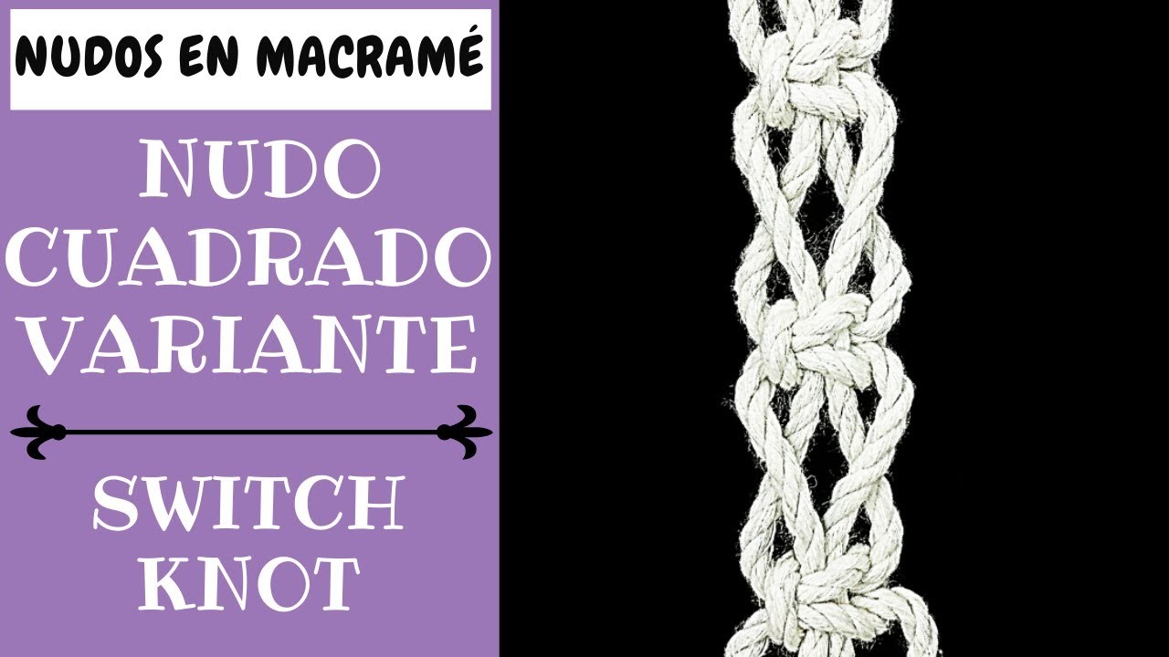 DIY NUDO CUADRADO VARIANTE en macrame  (paso a paso) | DIY Switch Knot