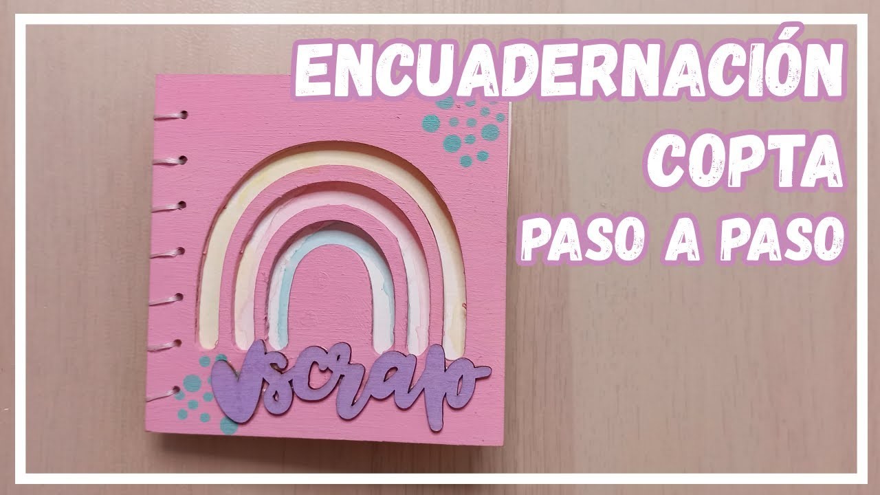 ???? ENCUADERNACIÓN COPTA ** COSIDO COPTO ** ???? TUTORIAL SCRAPBOOKING para PRINCIPIANTES