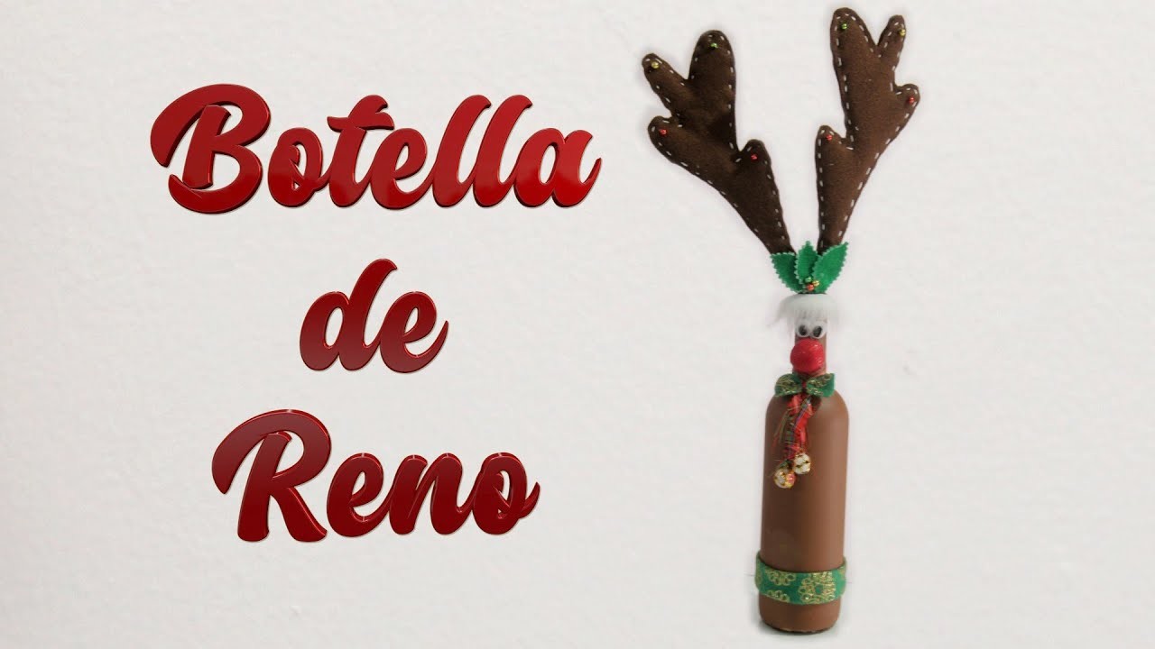 Omaira tv Manualidades DIY BOTELLA DE RENO - reindeer bottle
