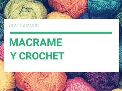 6. Macramé y Crochet - Taller de Tejido Solidario