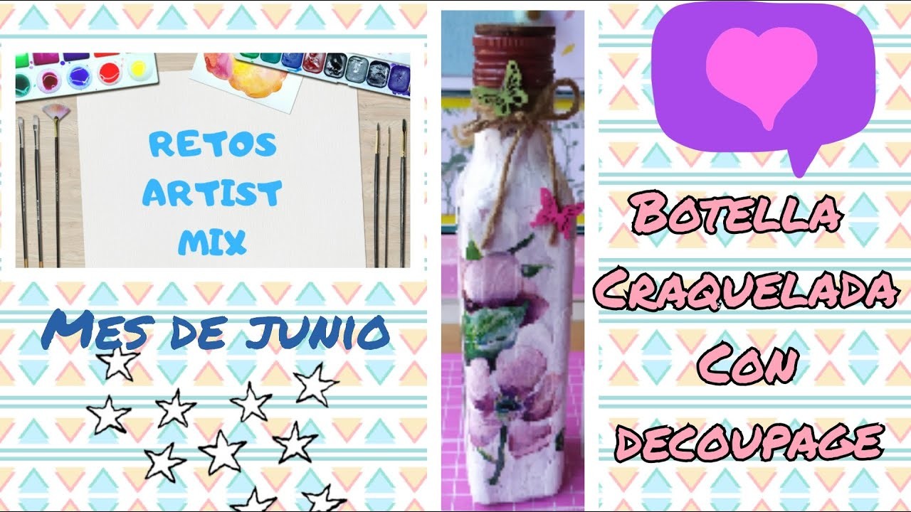 BOTELLA DE CRISTAL CON TÉCNICA DE CRAQUELADO Y DECOUPAGE ,RETO JUNIO ARTIX MIX