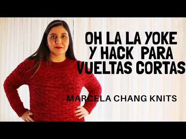 MARCELA CHANG KNITS: PODCAST DE TEJIDO: OH LA LA YOKE Y TRUCO DE VUELTAS CORTAS