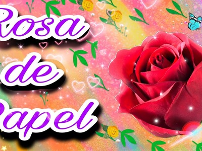 ROSA DE PAPEL MANUALIDADES EN CASA