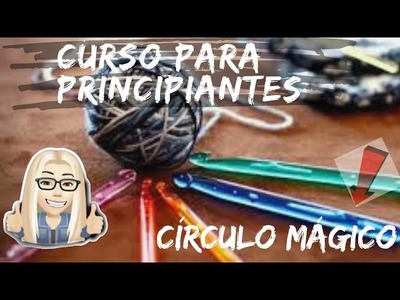 Curso Para Principiantes   (PARA ZURDOS) #CirculoMagico #AprendiendoCrochet #Creaciones #Tejido