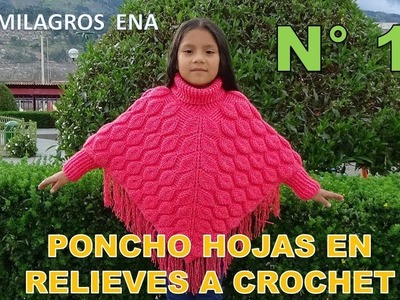 Poncho N° 18 Tejido a crochet VIDEO COMPLETO  Poncho a crochet Hojas en Relieves con cuello tortuga