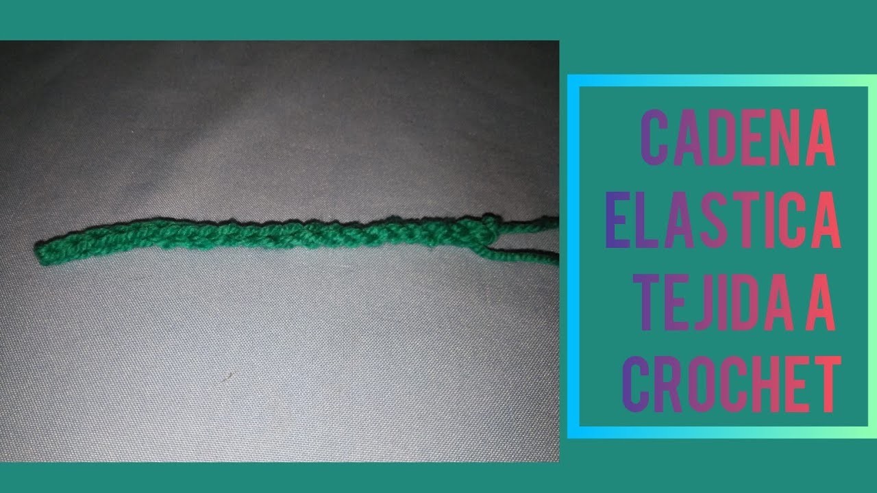 Cómo tejer cadena o cadeneta elástica de inicio a crochet