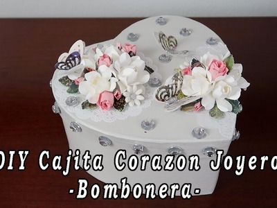 DIY Idea Facil- Cajita Corazon -Joyero o Bombonero Para Regalo
