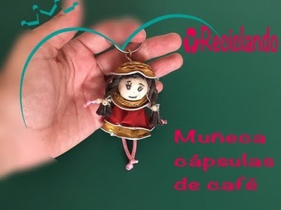 Como hacer muñeca cápsulas de café.Tutoríal muñeca reciclando cápsulas de café