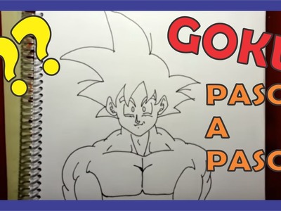 Como dibujar a Goku paso a paso parte1 | How to draw Goku step by step part1