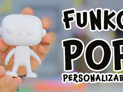Cómo Hacer Un Funko Pop DIY para personalizar | Custom Funko Pop