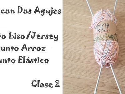 Cómo Tejer en Dos Agujas, Punto Liso o Jersey Punto de Arroz y Punto Elástico.How to make knit