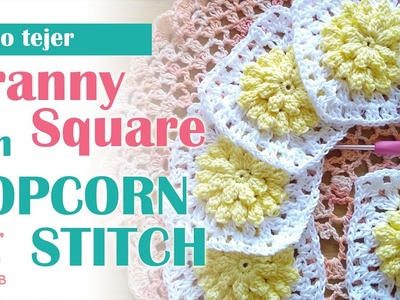 Crochet Popcorn Stitch Granny Square - Como tejer un Granny Square en punto pochoclo.