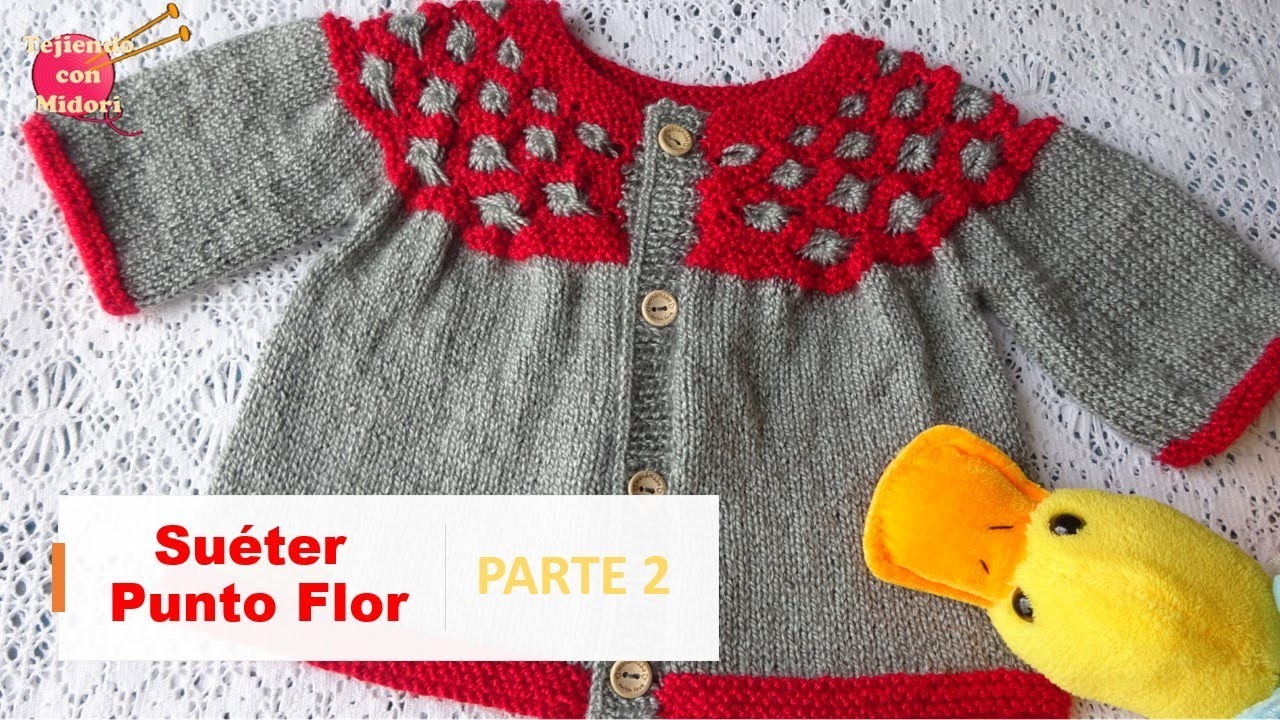 Suéter en punto Flor para bebe (Parte 2 de 2)