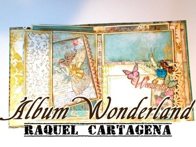 Album STAMPERIA Wonderland mix media desestructurado DIY Tutorial scrapbooking stencils y cosidos