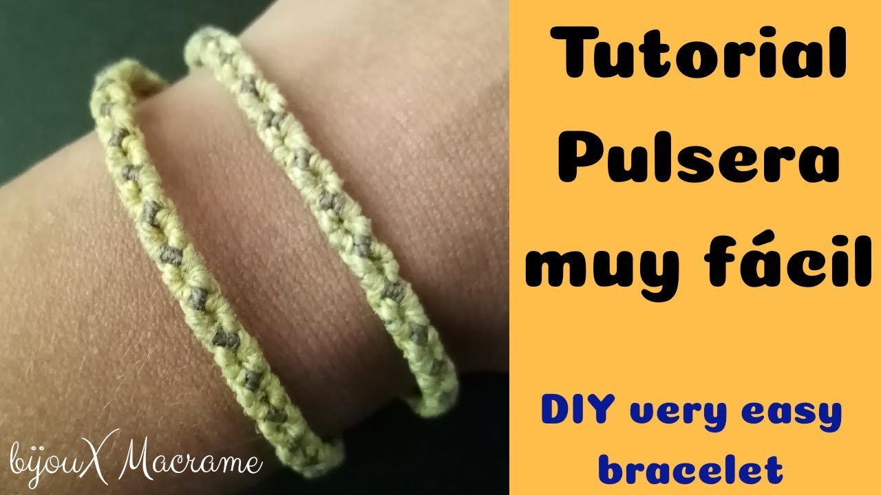 BijouX Macrame - Tutorial n#13 Pulsera muy facil. DIY Very easy bracelet