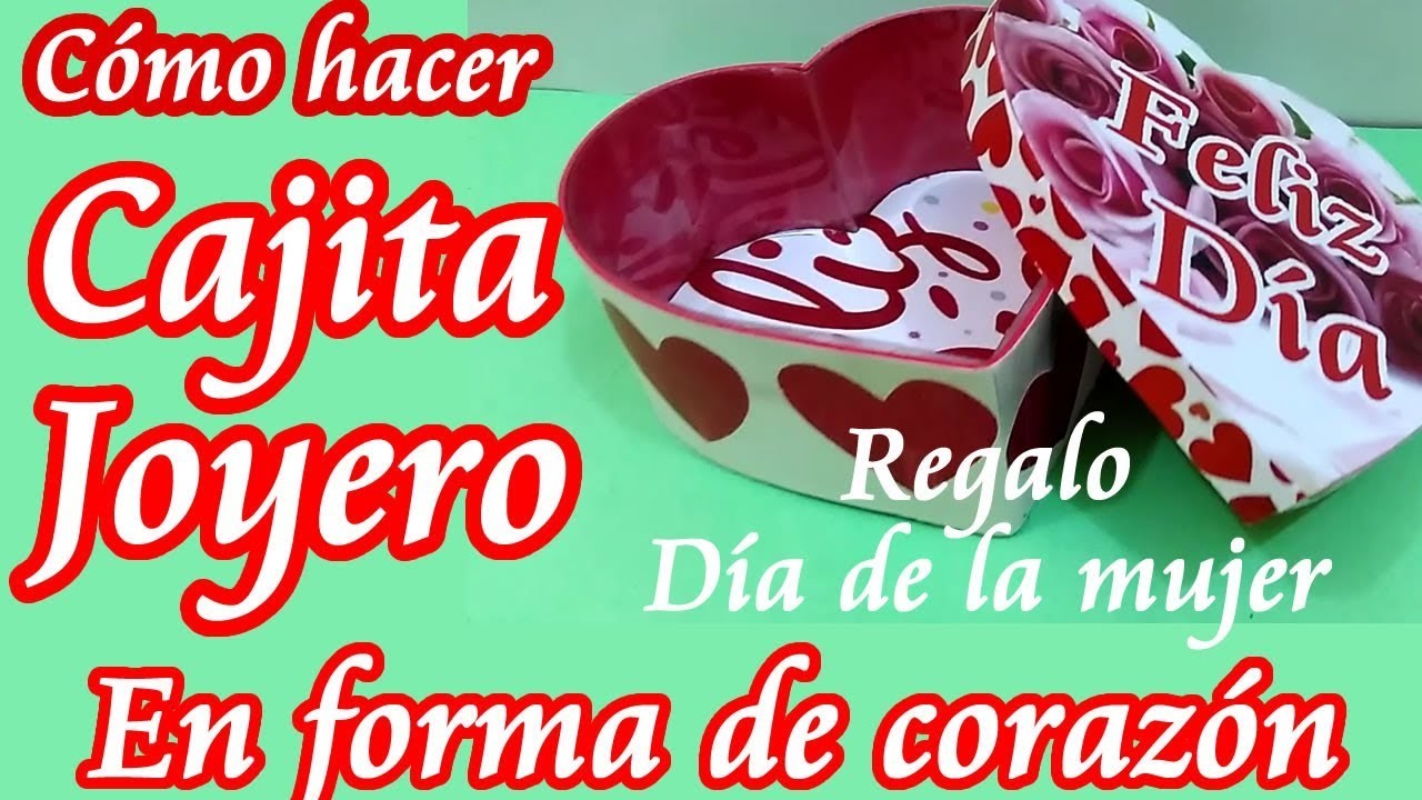 Cómo hacer caja en forma de corazón con materiales reusables para usar como Joyero o Dulcero